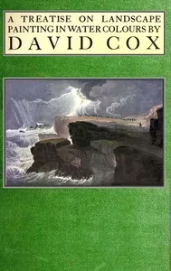 Treatise on landscape painting in water-colours by David Cox — David Cox cover