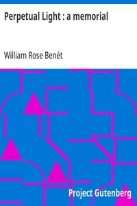 Perpetual Light : a memorial — William Rose Benét cover