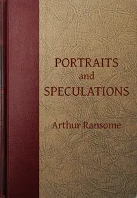 Portraits and Speculations — Arthur Ransome cover