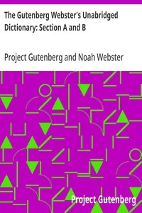The Gutenberg Webster's Unabridged Dictionary: Section A and B — Project Gutenberg cover