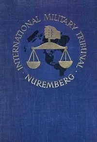 Trial of the Major War Criminals Before the International Military Tribunal, Nuremburg, 14 November 1945-1 October 1946, Volume 12 — Various cover