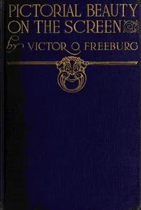 Pictorial Beauty on the Screen — Victor Oscar Freeburg cover