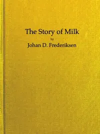 The Story of Milk — Johan Ditlev Frederiksen cover
