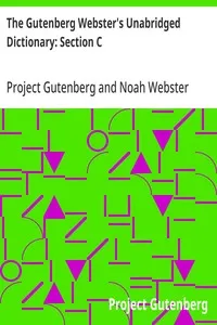 The Gutenberg Webster's Unabridged Dictionary: Section C — Project Gutenberg cover