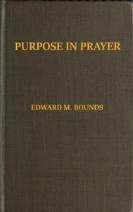 Purpose in Prayer — Edward M. (Edward McKendree) Bounds cover