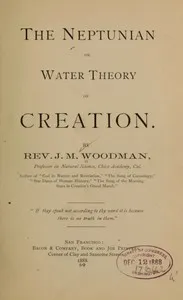 The Neptunian, or Water Theory of Creation — J. M. Woodman cover