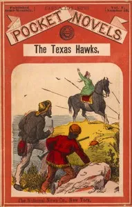 The Texas Hawks; or, The Strange Decoy — Jos. E. (Joseph Edward) Badger cover