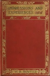 Impressions and experiences — William Dean Howells cover