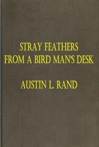 Stray Feathers From a Bird Man's Desk cover