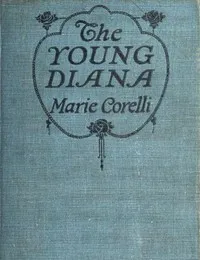 The Young Diana: An Experiment of the Future — Marie Corelli cover