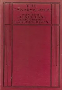 The Canary Islands — Florence Du Cane cover