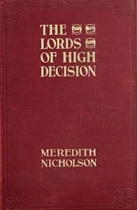 The Lords of High Decision — Meredith Nicholson cover
