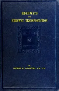 Highways and Highway Transportation — George R. Chatburn cover