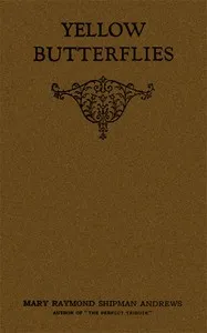Yellow Butterflies — Mary Raymond Shipman Andrews cover