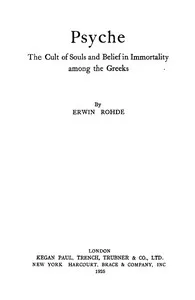 Psyche: The Cult of Souls and Belief in Immortality among the Greeks — Erwin Rohde cover
