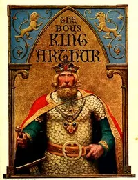 The Boy's King Arthur: Sir Thomas Malory's History of King Arthur and His Knights of the Round Table — Thomas, Sir Malory cover
