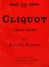 Cliquot: A Racing Story of Ideal Beauty — Kate Lee Ferguson cover
