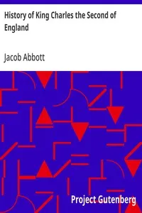 History of King Charles the Second of England — Jacob Abbott cover