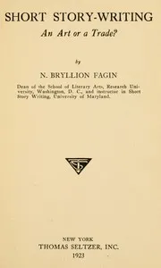 Short Story-Writing: An Art or a Trade? — N. Bryllion (Nathan Bryllion) Fagin cover