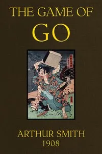 The Game of Go: The National Game of Japan — Arthur Smith cover