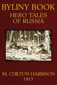 Byliny Book: Hero Tales of Russia — Marion Chilton Harrison cover