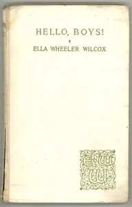 Hello, Boys! — Ella Wheeler Wilcox cover