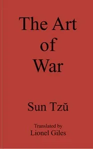 Sun Tzŭ on the Art of War: The Oldest Military Treatise in the World — active 6th century B.C. Sunzi cover