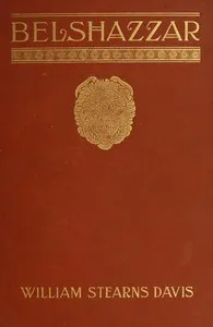Belshazzar: A Tale of the Fall of Babylon — William Stearns Davis cover
