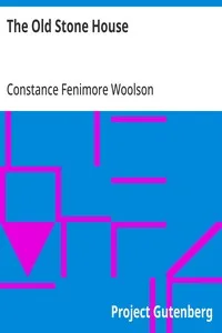 The Old Stone House — Constance Fenimore Woolson cover