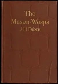 The Mason-Wasps — Jean-Henri Fabre cover