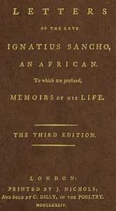 Letters of the Late Ignatius Sancho, an African: To Which Are Prefixed, Memoirs of His Life — Ignatius Sancho cover