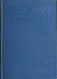 The Woman of Knockaloe: A Parable — Hall, Sir Caine cover