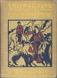 Virginia's Ranch Neighbors — Grace May North cover