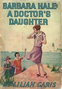 Barbara Hale: A Doctor's Daughter — Lilian Garis cover