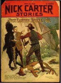 Nick Carter Stories No. 11, November 23, 1912: Nick Carter Strikes Oil; or, Uncovering More Than a Murder — Nicholas (House name) Carter cover