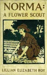 Norma: A Flower Scout — Lillian Elizabeth Roy cover
