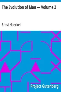 The Evolution of Man — Volume 2 — Ernst Haeckel cover