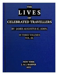 The Lives of Celebrated Travellers, Vol. 3 (of 3) cover