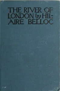 The River of London — Hilaire Belloc cover