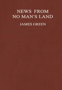 News from No Man's Land — James Green cover