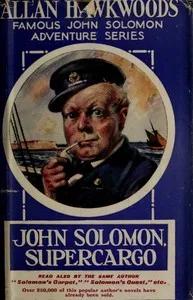 John Solomon—Supercargo — H. (Henry) Bedford-Jones cover
