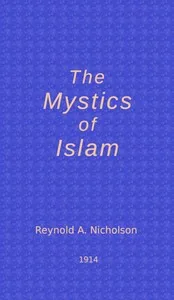 The Mystics of Islam — Reynold Alleyne Nicholson cover