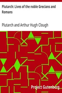 Plutarch: Lives of the noble Grecians and Romans — Plutarch cover