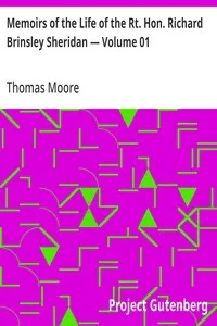 Memoirs of the Life of the Rt. Hon. Richard Brinsley Sheridan — Volume 01 — Thomas Moore cover