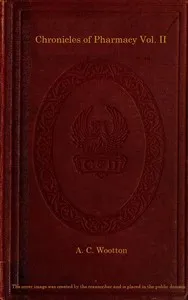 Chronicles of Pharmacy, Vol. 2 (of 2) — A. C. Wootton cover