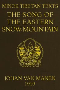 Minor Tibetan Texts: 1. The song of the Eastern Snow-mountain — Anonymous cover