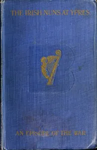 The Irish Nuns at Ypres: An Episode of the War — M., Dame Columban cover