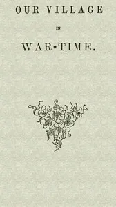 Our Village in War-time — S. T. (Sarah Towne) Martyn cover