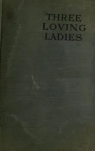 Three Loving Ladies — Mrs. Dowdall cover
