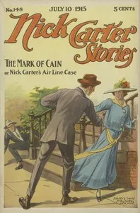 Nick Carter Stories No. 148, July 10, 1915; The Mark of Cain; or, Nick Carter's Air-line Case — Nicholas (House name) Carter cover